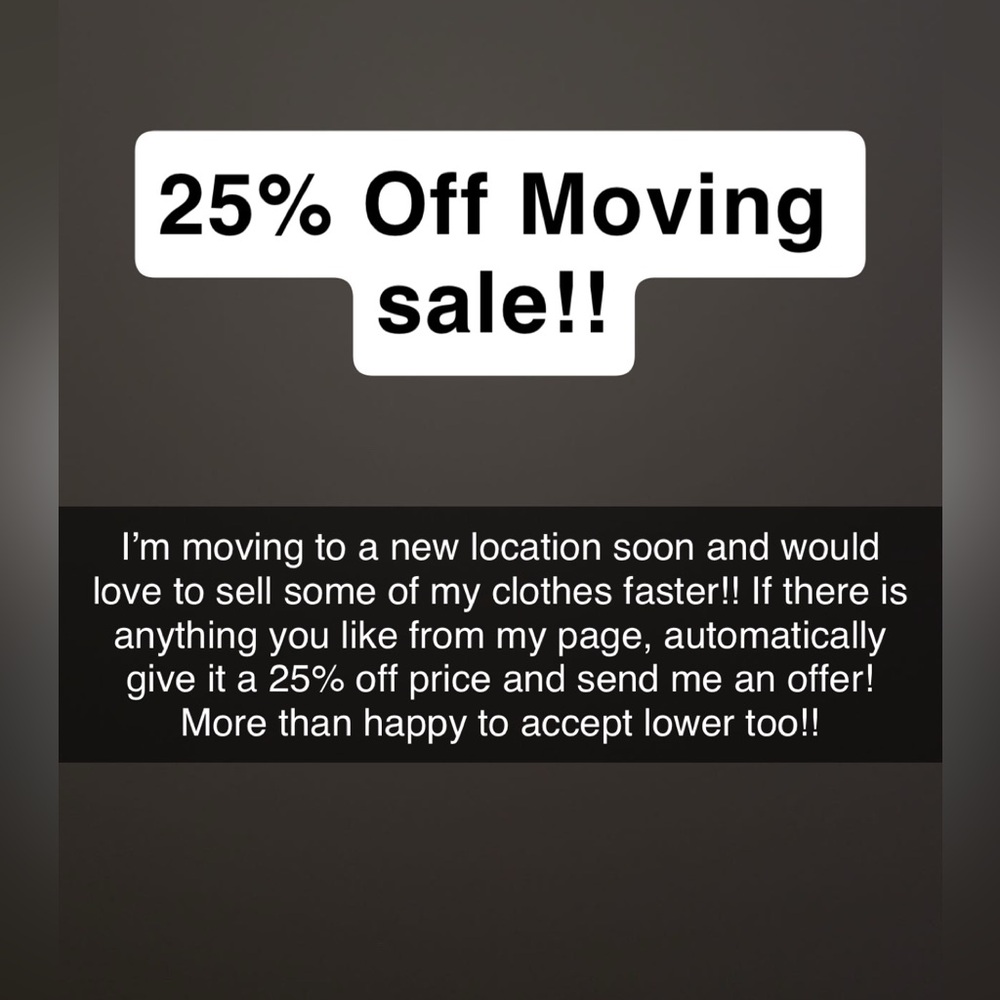 25% Off Moving Sale